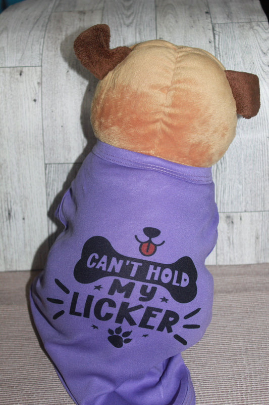 DOG SHIRT - Can't control my licker